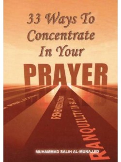 33 Ways to Concentrate in Your Prayer